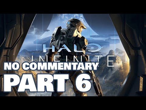 Halo Infinite Campaign No Commentary 4K 60fps Playthrough Walkthrough Gameplay Part 6 (XSX)