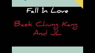 Fall in love Baek Chung Kang And Jl