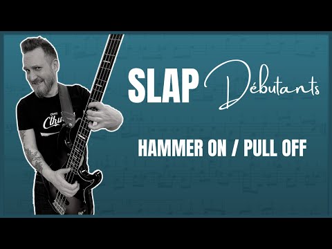 Apprendre le SLAP - Hammer On / Pull Off (15 exos progressifs)