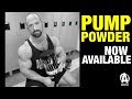 NOW AVAILABLE | PUMP POWDER with John Jewett