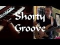 Shorty Groove Bass Keyboard Collab