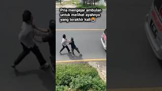 Download lagu Seorang pria mengejar ambulan untuk melihat ayahnya#short#shorts#shortsvideo mp3