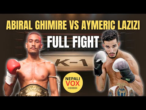 Abiral Ghimire Vs Aymeric Lazizi Full Fight Breakdown