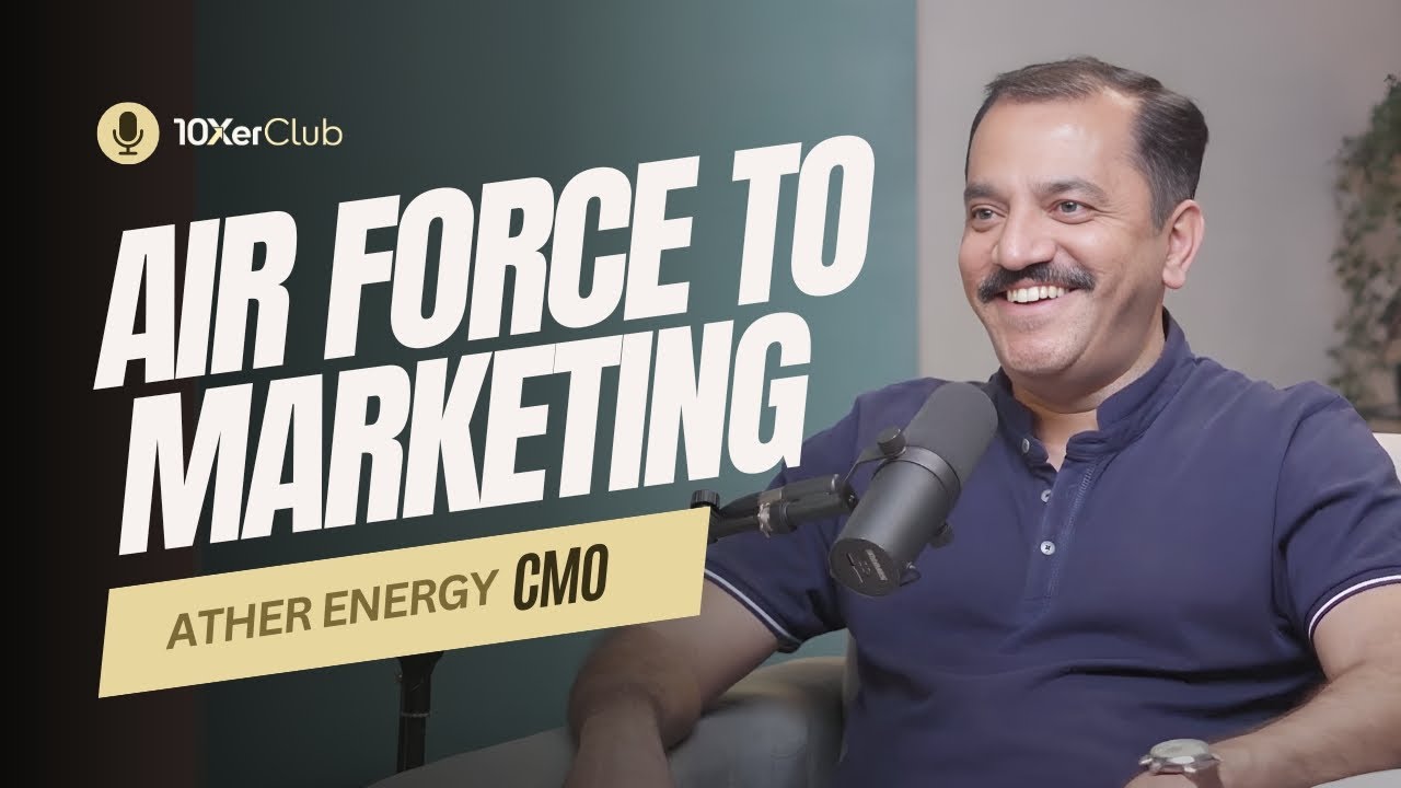How did an Air Force Officer become a Head of Marketing? Pranesh Urs (Ather): 10Xer Club Podcast #3