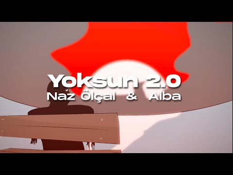 Naz Ölçal & Alba - YOKSUN 2.0 (Produced by Alba & Vua)