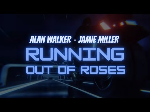 Alan Walker x Jamie Miller - Running Out of Roses (Lyrics)