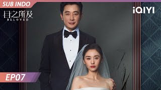 【INDO SUB】Beloved EP07 | Luo Jin, Wang Ziwen, Yu Nan | iQIYI Indonesia