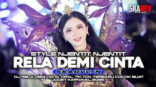 Download lagu DJ RELA DEMI CINTA• VIRAL TIK TOK TERBARU STYLE JENTIT JENTIT • BY SKA RVLTN MIX  mp3