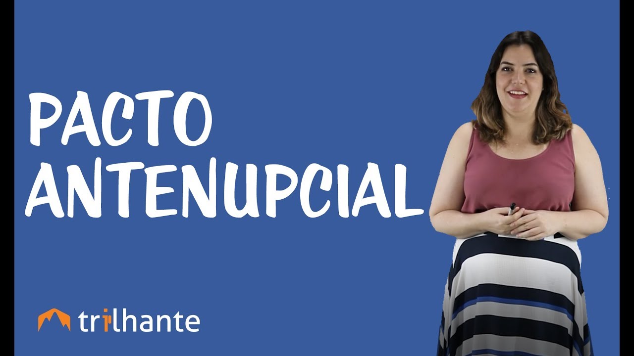 Regime de Bens - Pacto Antenupcial