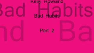 Kelly Rowland - Bad Habits Part 2