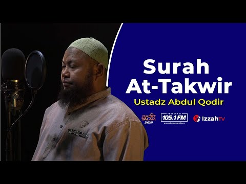 Ustadz Abdul Qodir  - At Takwir - Juz 30