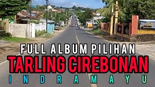 Download lagu Lagu Tarling Cirebonan Indramayu.Full Album Pilihan Pas Buat Teman Perjalanan mp3