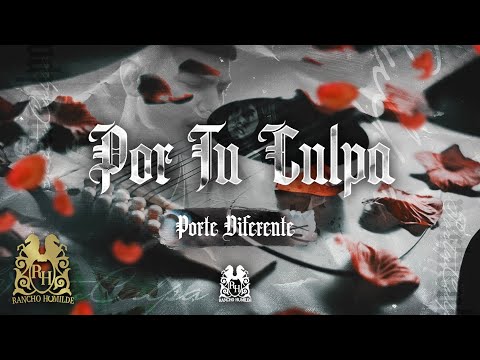 Porte Diferente - Por Tu Culpa [Official Video]