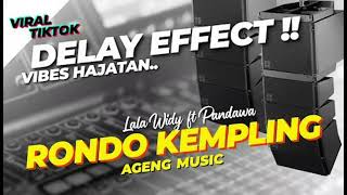 Download lagu DELAY EFFECT‼️ RONDO KEMPLING - LALA WIDY FT PANDAWA - AGENG MUSIC // KENDANG NGEPLAK mp3