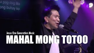 MAHAL MONG TOTOO - JESUS ONE GENERATION