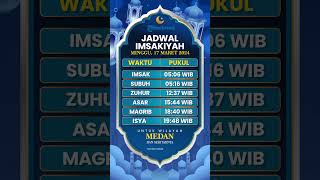 Jadwal Imsakiyah Wilayah Medan dan Sekitarnya Besok Minggu 17 Maret 2024