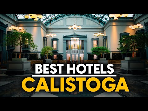 Best Hotels In Calistoga, Usa - Top 5 Picks For Any Budget