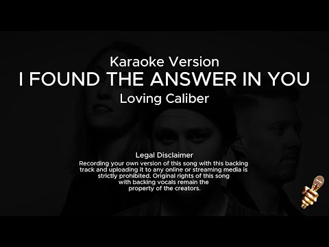 Loving Caliber - I found the answer in you (Karaoke Version)