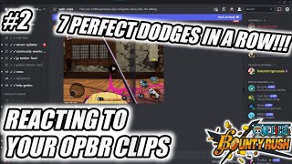 Retro Did 7 Perfect Dodges In A Row!!! Reacting To Your OPBR Clips #2 | One Piece Bounty Rush OPBR!