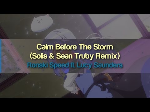 Ronski Speed ft. Lucy Saunders - Calm Before The Storm (Solis & Sean Truby Remix)