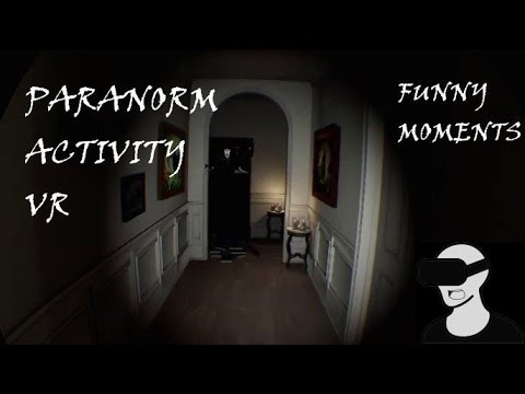 Paranormal Activity VR Funny Moments