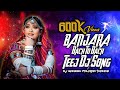 BANJARA BACK TO BACK TEEJ DJ SONG REMIX 202k DJ GANESH PALABAI THANDA DJ VIKESH VS