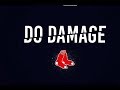 Do Damage The Story Of The 2018 Boston Red Sox