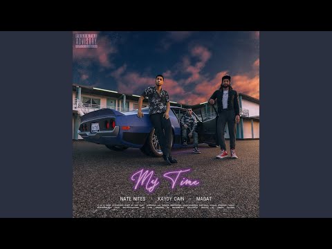My Time (feat. Kaydy Cain & Magat)