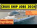 Cruise Ship Jobs 2024 | Get Jobs With In 30 Days | 1000 $ Salary
