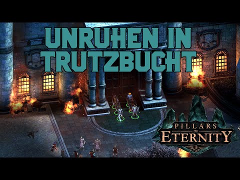 Let's Play Pillars of Eternity - Trutzbucht brennt - Teil 92