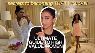 how to REALLY be a high value woman | high value traits, what to avoid & femininity tips