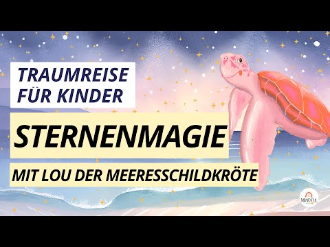 Traumreise für Kinder ✨Sternenhimmel über dem Meer |  Glitzerabenteuer mit Lou der Meeresschildkröte