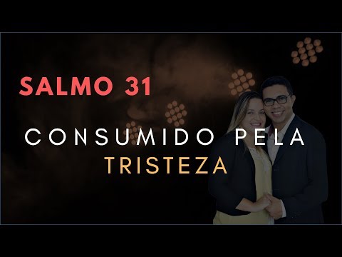 Psalm 31 Study: CONSUMED By Sorrow (Bible Explained)