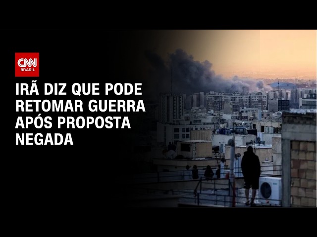 Irã diz que guerra pode ser retomada após EUA rejeitarem proposta do país | AGORA CNN