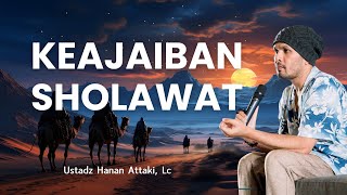 Download lagu Keajaiban Sholawat - Ustadz Hanan Attaki mp3