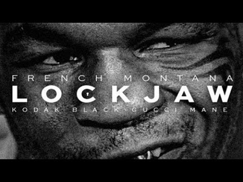 French Montana - LockJaw (Remix) ft. Gucci Mane & Kodak Black