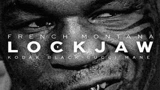 French Montana - LockJaw (Remix) ft. Gucci Mane &amp; Kodak Black