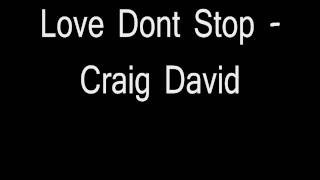 Love Dont Stop - Craig David