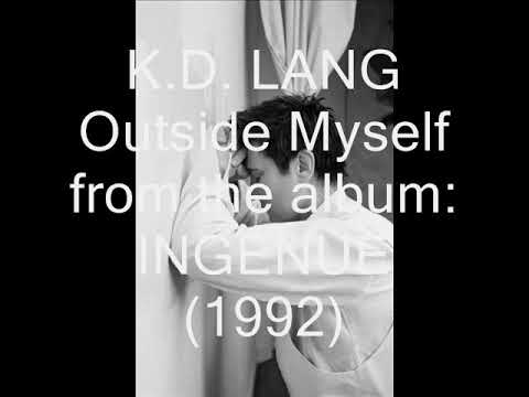 K.D. Lang - Outside Myself (unofficial lyric video)
