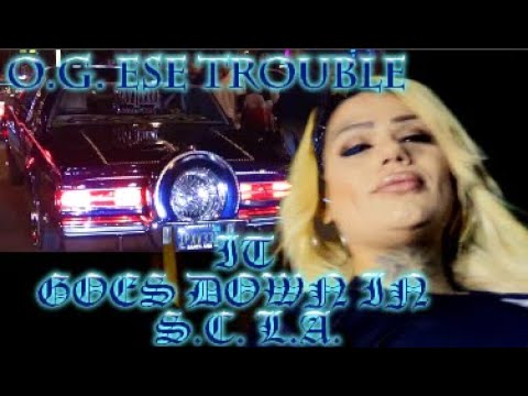 OG ESE TROUBLE - IT GOES DOWN IN SC LA  OG MIX