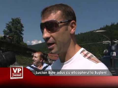Lucian Bute adus cu elicopterul la Buşteni