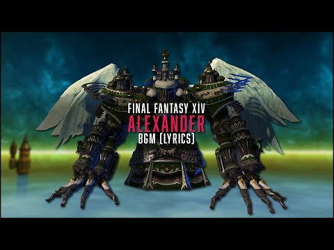 Alexander (Raid Series) Complete BGM with lyrics - FFXIV OST