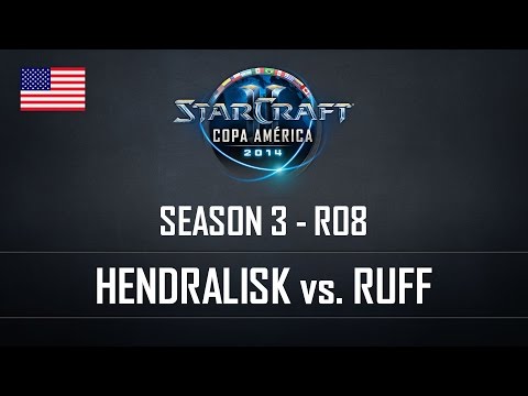 StarCraft2 Copa América 2014 Hendralisk vs Ruff S3 RO8 ENG