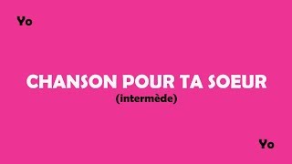 CHANSON POUR TA SŒUR - live - Yo - L' Art Du Cochon