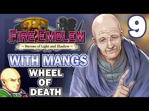Part 9: My Bald Butt Plays Fire Emblem: New Mystery - Wheel of Death Edition (w/ Mangs)