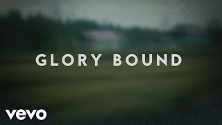 Glory Bound Music Video