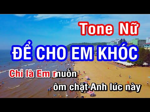 Để Cho Em Khóc (Karaoke Beat) - Tone Nữ (Am) | Nhan KTV