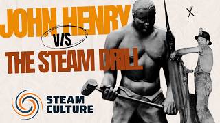 The Invention That Sparked the Legend of John Henry - Steam Culture