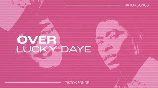 Lucky Daye - Over | if you're so toxic to me what am i fiending | TikTok