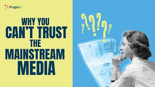 Why You Can't Trust the Mainstream Media: A Video Marathon